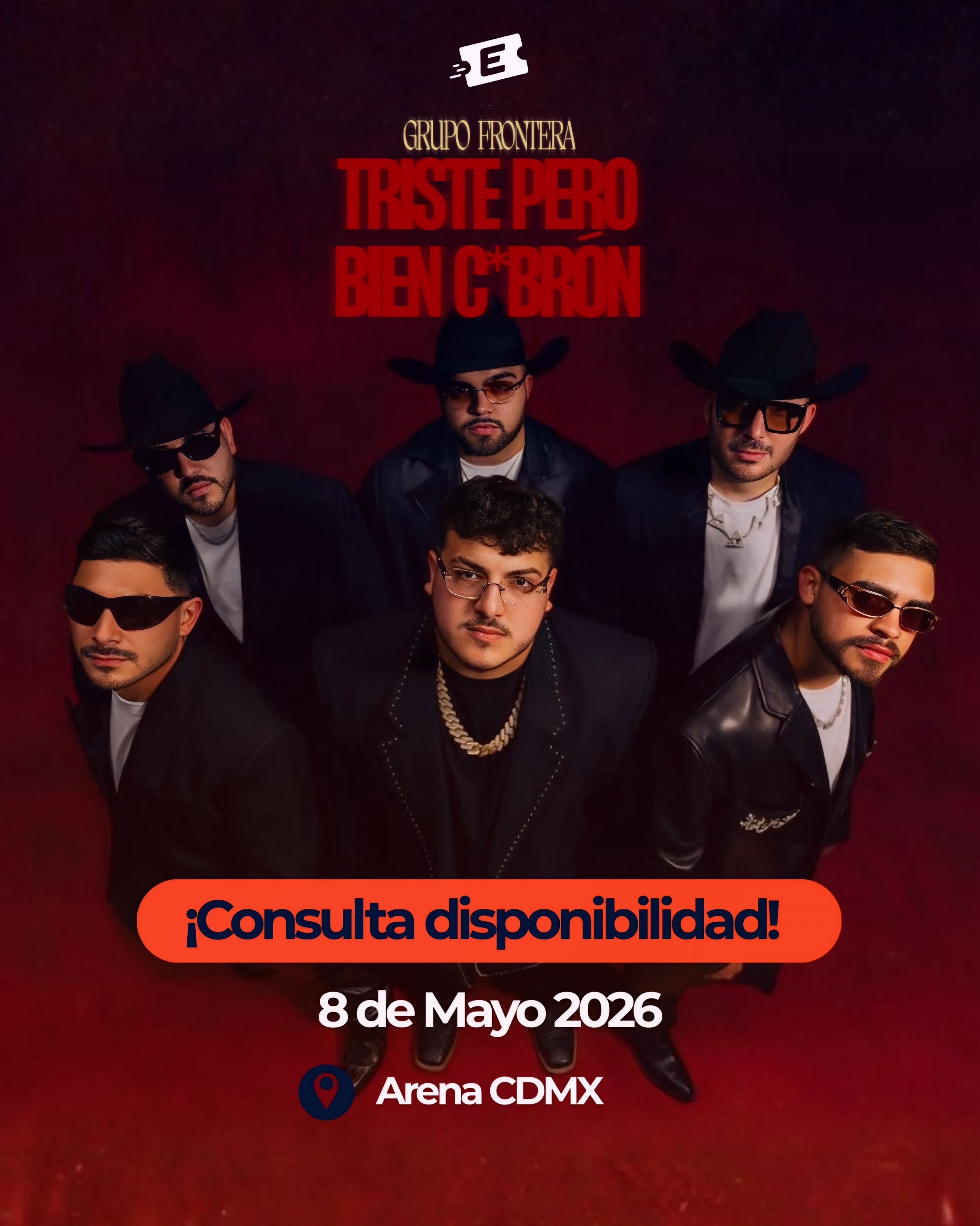 GRUPO FRONTERA TRISTE PERO BIEN C*BRON TOUR